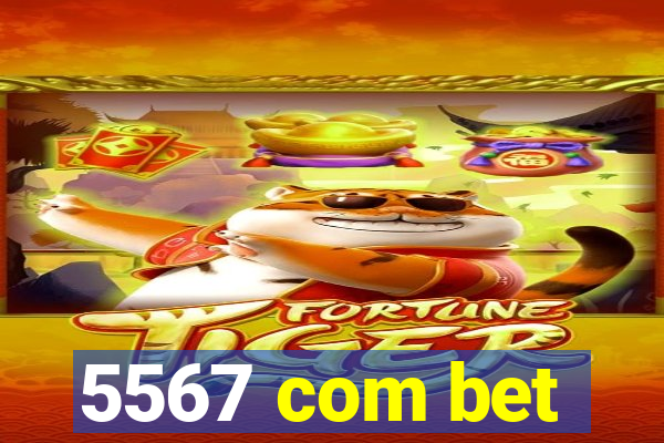 5567 com bet